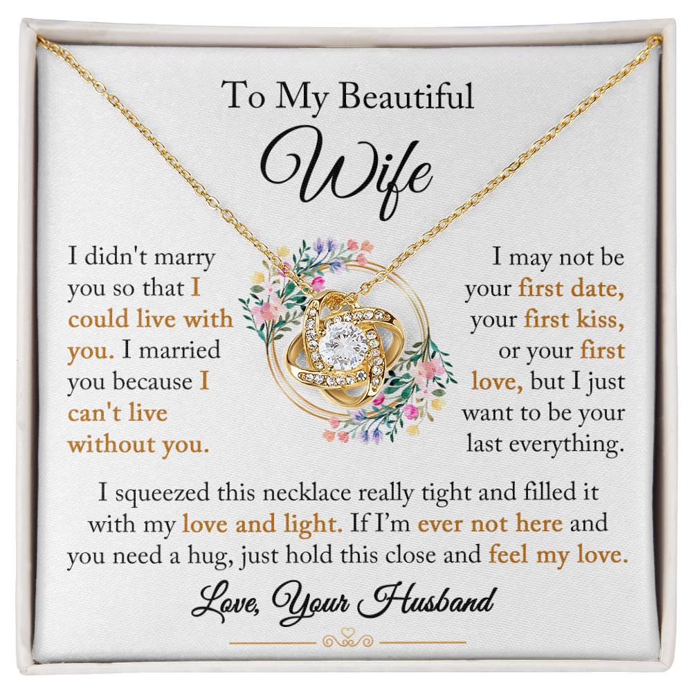 To My Wife "I Can't Live Without You" Love Knot Necklace