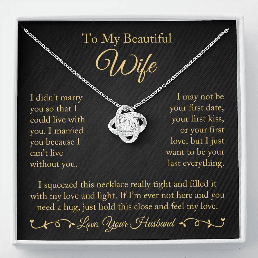 To My Wife "I Can't Live Without You" Love Knot Necklace