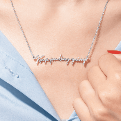 Keep F♡cking Going Necklace