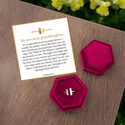 To My Granddaughter - Thick & Thin Ring