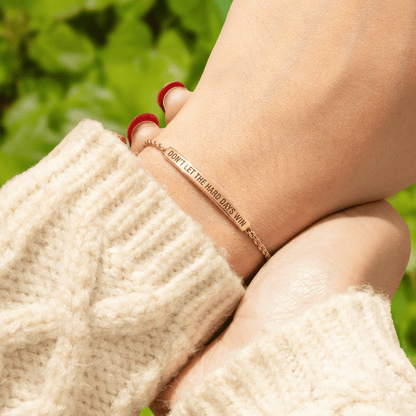 Don't Let The Hard Days Win Bracelet